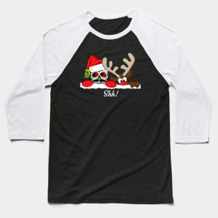 Shh!  Don't Let Santa Hear Us Christmas Sugar Skull & Rudolph Baseball T-Shirt